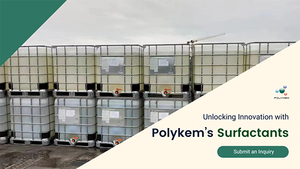 ปลดล็อคนวัตกรรมด้วยสารลดแรงตึงผิวประสิทธิภาพสูงของ Polykem