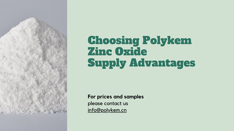 เหตุผลในการเลือก Polykem Zinc ออกไซด์: ข้อดีของการจัดหา