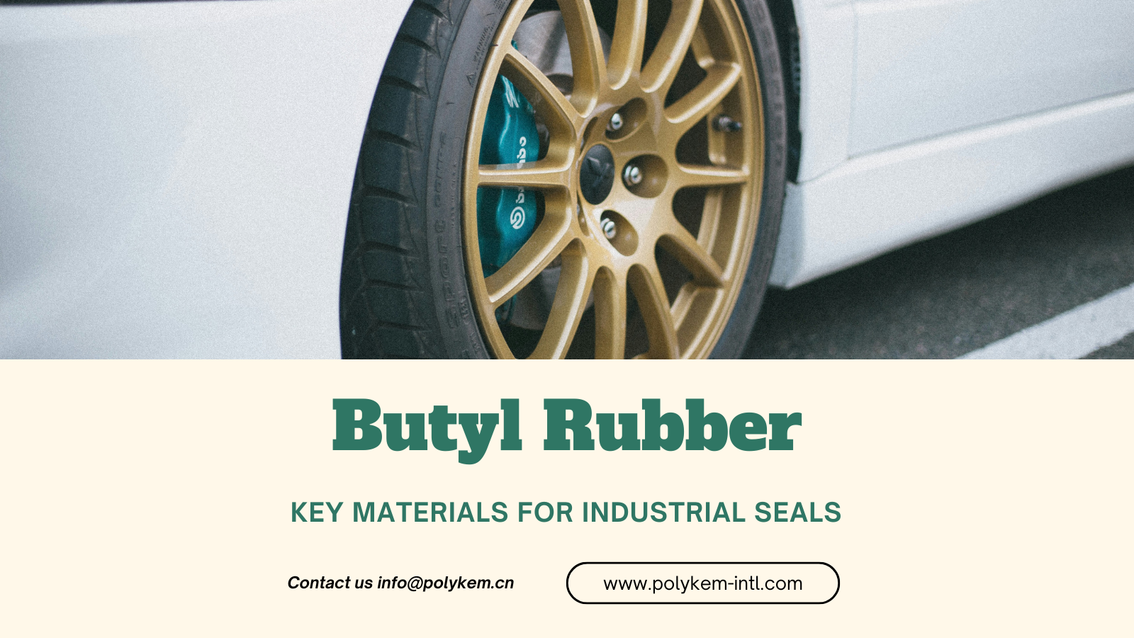 ทำความเข้าใจกับบทบาทสำคัญของ Butyl Rubber ในอุตสาหกรรมยางรถยนต์!