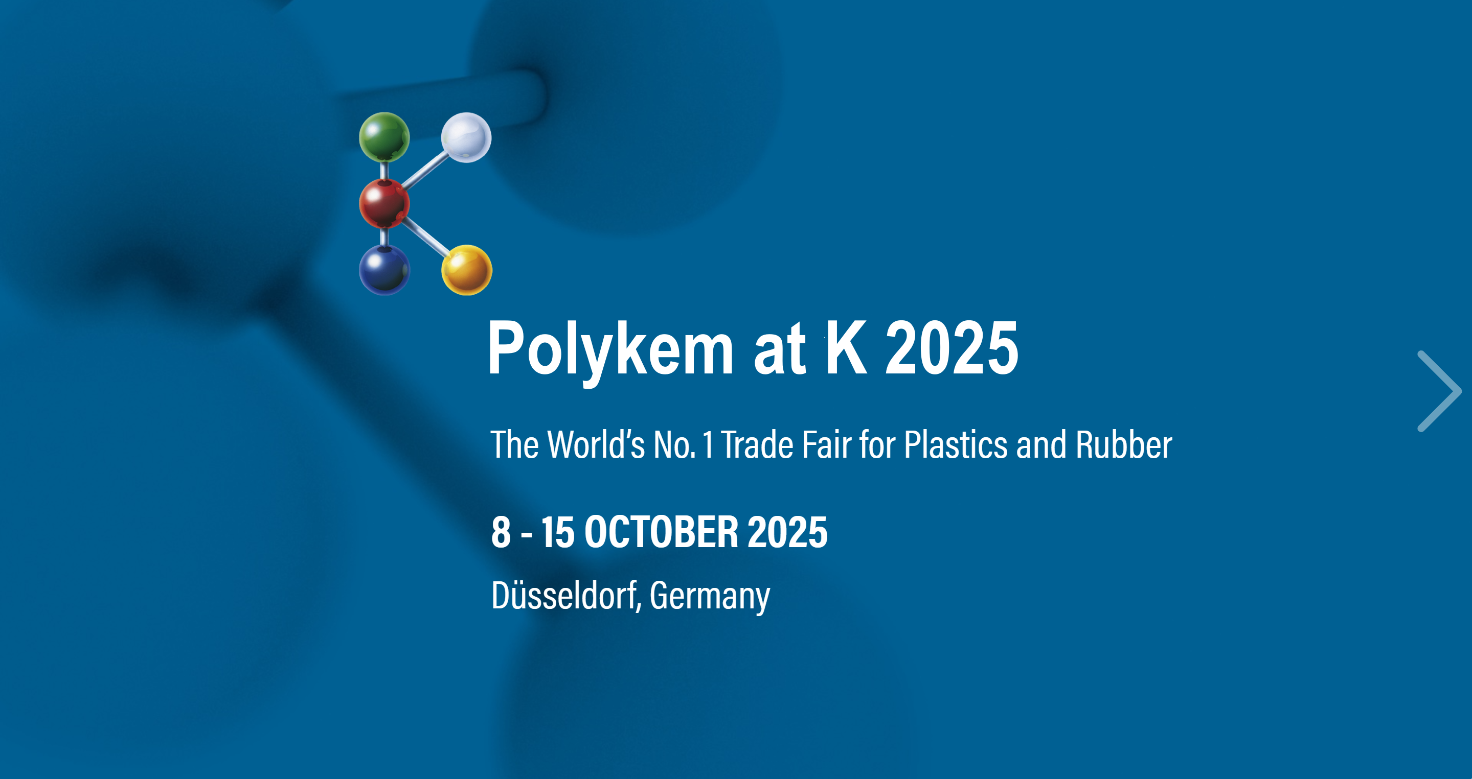 Polykem ขอเชิญคุณเข้าร่วมกับเราที่ K 2025 งานแสดงสินค้าอันดับ 1 ของโลกสำหรับพลาสติกและยาง!