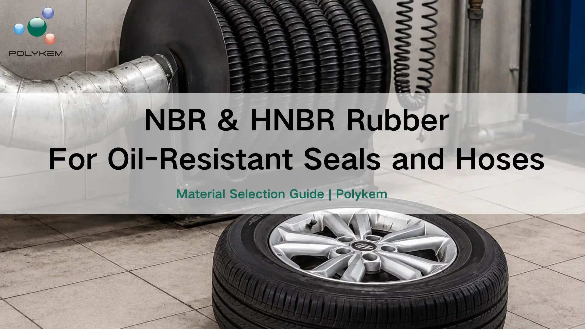 ยาง NBR และ HNBR สำหรับซีลและท่อทนน้ำมัน: วิธีเลือกวัสดุที่เหมาะสม