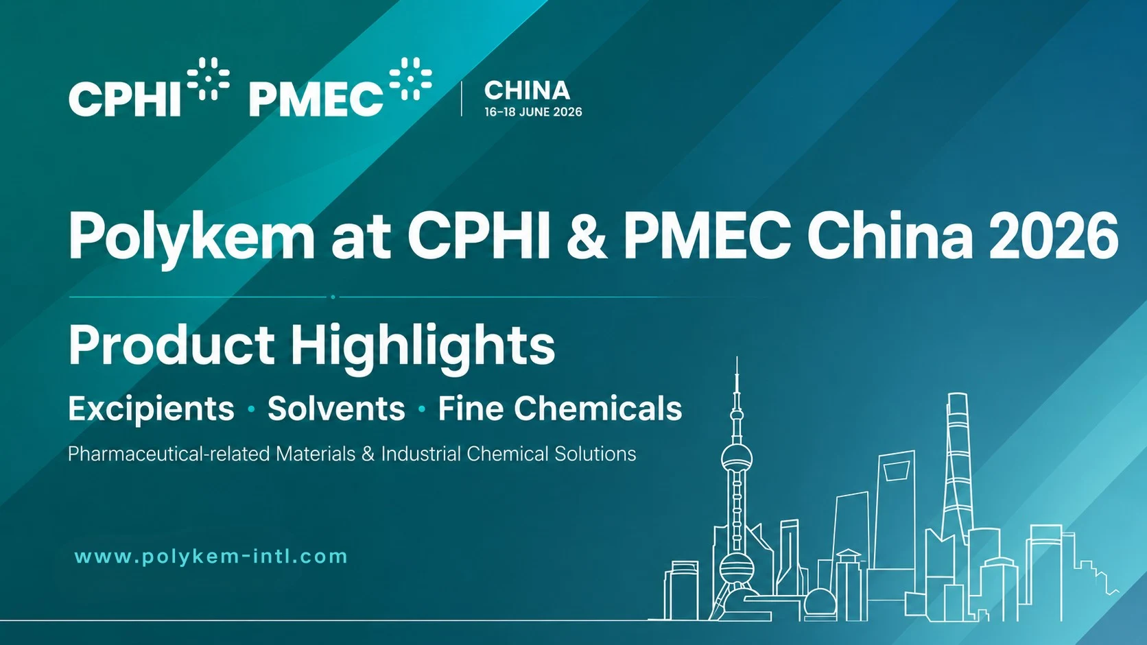 จุดเด่นของผลิตภัณฑ์ Polykem สำหรับ CPHI & PMEC China 2026: สารเพิ่มปริมาณ ตัวทำละลาย และเคมีภัณฑ์ขั้นสูง