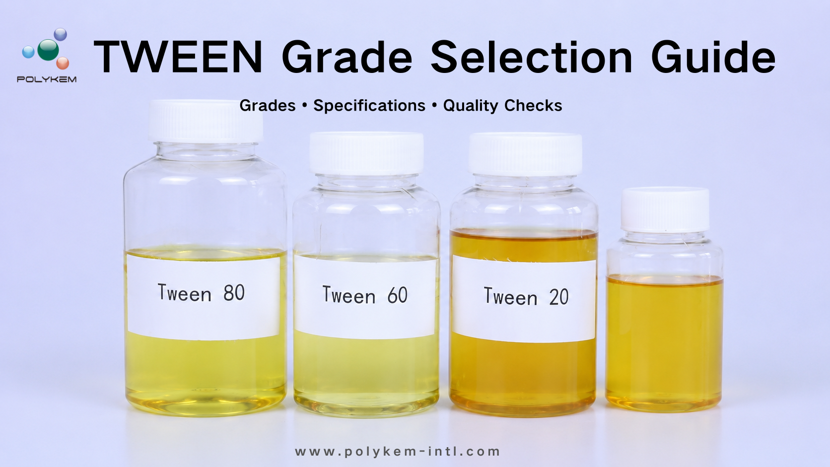 คู่มือการจัดหาเอสเทอร์กรดไขมันโพลีออกซีเอทิลีน ซอร์บิแทน (TWEEN): เกรด ข้อมูลจำเพาะ และการตรวจสอบคุณภาพ