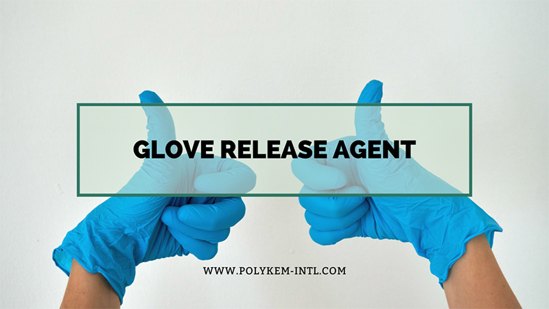 Releasing Agent for Gloves